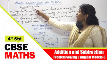 4th Std CBSE Maths Syllabus | 41 - Addition and Subtraction - Problem Solving using Bar Models - 5