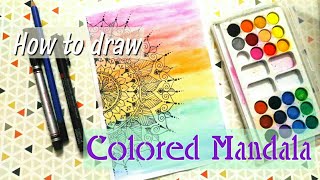 How to Draw Colored Mandala | My First Water color Mandala Art | Basic Mandala Drawing