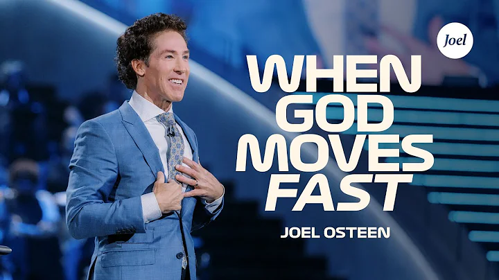 When God Moves Fast | Joel Osteen