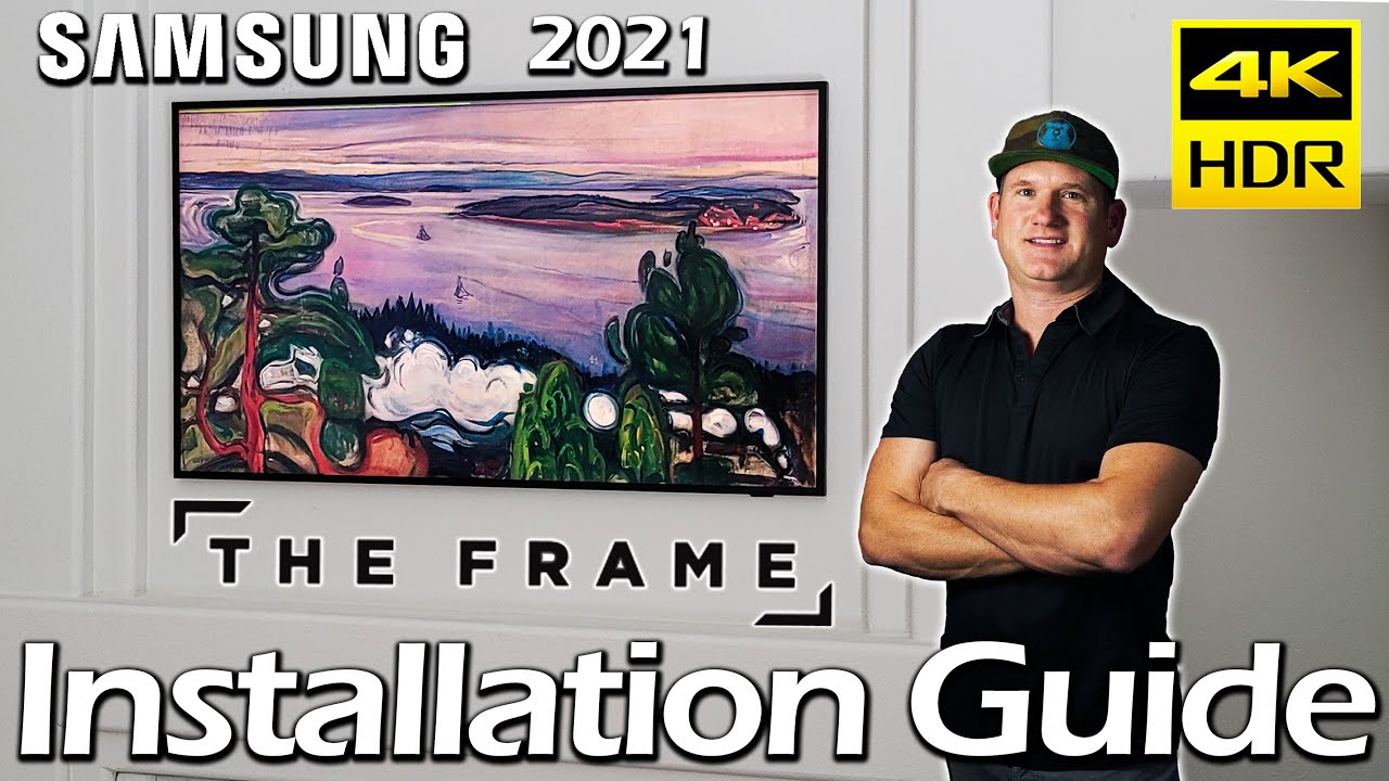 Samsung The Frame 4k UHD TV - Unbox and Installation Guide (2021 model)