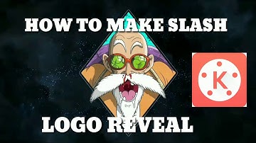 how to make slash logo reveal use kinemaster