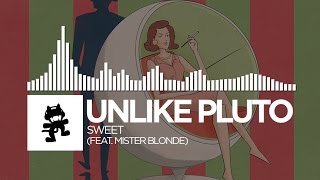 Unlike Pluto - Sweet (feat. Mister Blonde) [Monstercat Release]