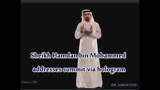 Sheikh Hamdan bin Mohammed (فزاع Fazza) addresses Summit via hologram (11 February, 2019)