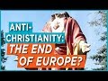 Antichristianity the end of europe