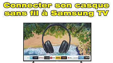 Comment brancher un casque audio sur Télé Samsung ?