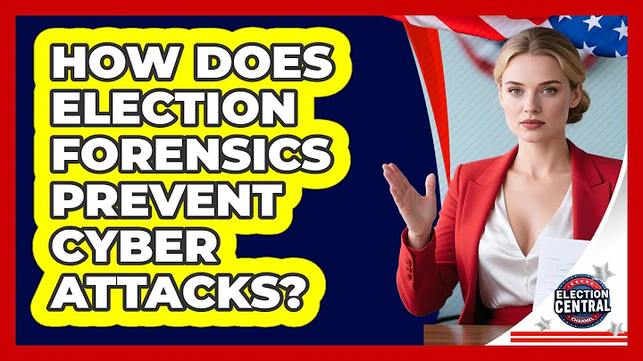 How Does Election Forensics Prevent Cyber Attacks? - Election Central Channel