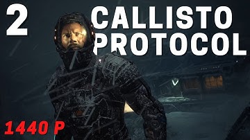 The Callisto Protocol full playthrough -- Part 2 -- 1440p