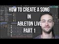 Ableton Live 10 for Beginners - How to Create a Song Part 1 (2019)