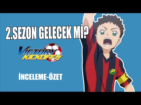 2.SEZON ÇIKACAK MI? VICTORY KICKOFF İNCELEME-ÖZET