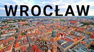 Wrocław z lotu ptaka | Wrocław z drona 4K | POLAND ON AIR by Maciej Margas & Aleksandra Łogusz