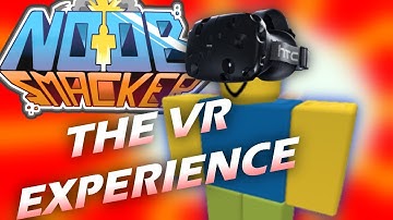 Noob Smacker Simulator: The VR Experience