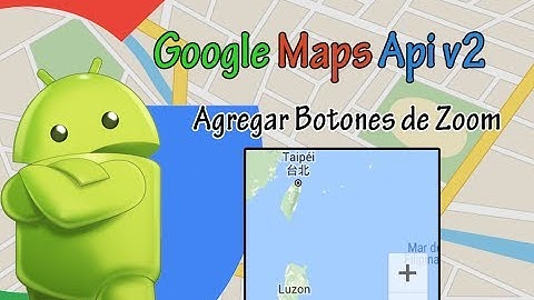 Android Studio - Google Maps Api v2 - Añadiendo botones de zoom