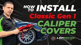 How to Install Caliper Covers - Classic Generation 1 Installation (Leprecon Plus)