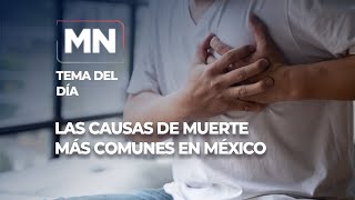 LAS PRINCIPALES CAUSAS DE MUERTE EN MÉXICO