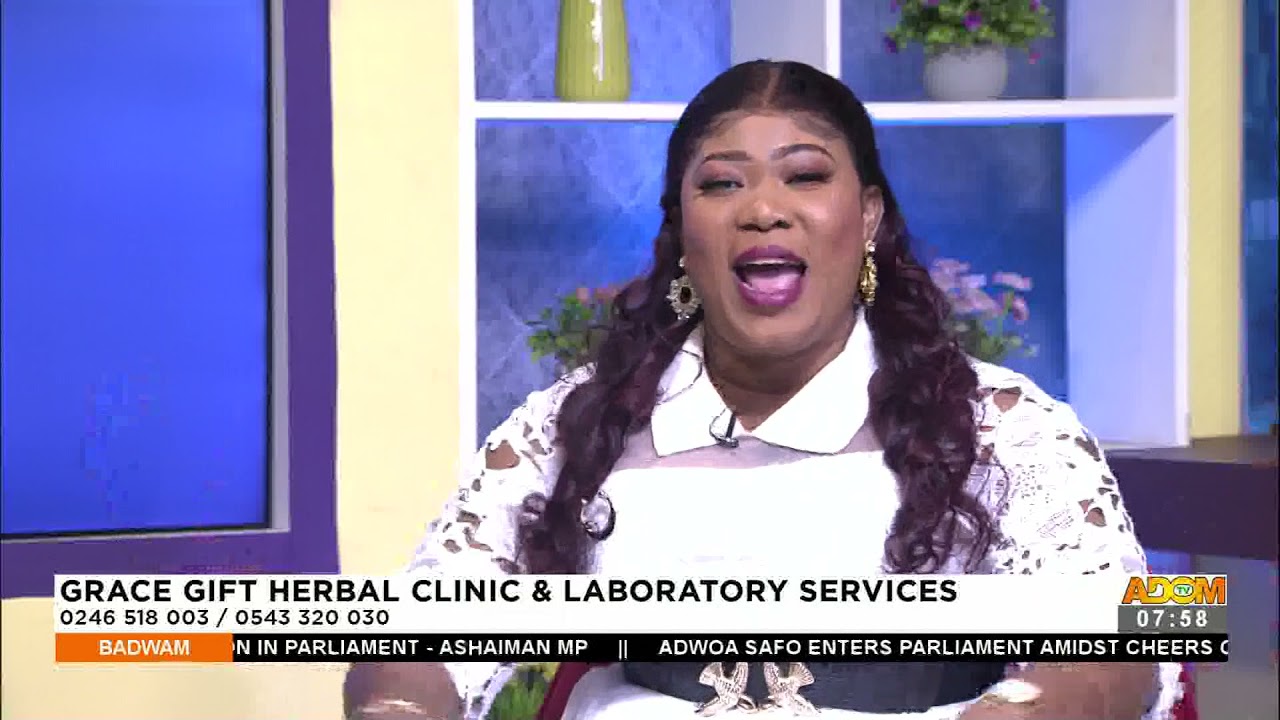 GRACE GIFT HERBAL CLINIC AND LABORATORY SERVICES Badwam Afisem on Adom TV (21221) YouTube