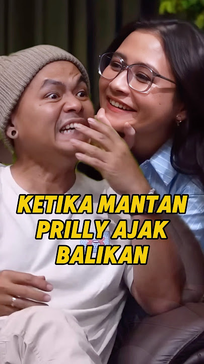 Begini Cara Prilly Ketika Mantan Ajak Balikan #prilly #prillylatuconsina #wendicagur