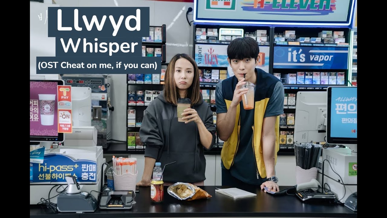Llwyd (루이드) - Whisper (OST Cheat on me, if you can)[ENG SUB]