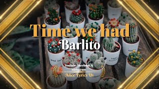 Barlito - Times We Had (Lyrics) 🎵
