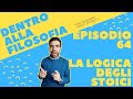 La logica degli stoici dentro alla filosofia episodio 64