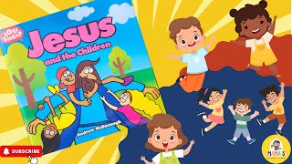 Jesus and the Children by Andrew McDonough  Read Aloud Kids Books with Mama's Story Time