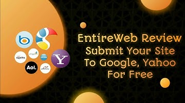 Submit Your Site To Search Engines For Free ⚡ Entire Web - Free Search Engine Submission Review