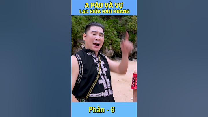 A Páo Và 2 Vợ Lạc Giữa Đảo Hoang - 6 #shrots