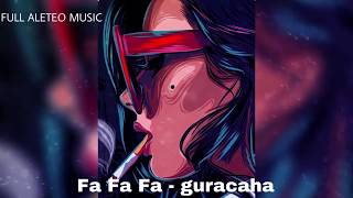 Fa Fa Fa - guaracha (Guaracha, Aleteo, Zapateo, Tribal) 2018 chords