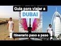 🇦🇪 GUIA PARA VIAJAR A DUBAI - EMIRATOS ARABES 🇦🇪 Itinerario de 6 dias paso a paso