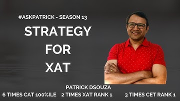 What is the strategy for XAT? | #AskPatrick | Patrick Dsouza | 6 times CAT 100%ile