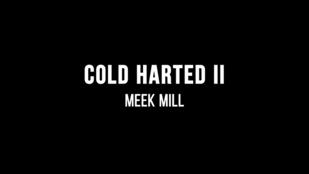 ruvolive Meek Mill - Cold Hearted II (Lyrics)