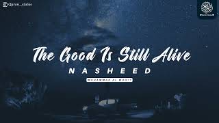 La Yazal Al Khair The Good Is Still Alive - (Slowed & Reverb) Nasheed | Muhammad al Muqit
