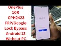 OnePlus 10R CPH2423 FRP/Google Bypass Android 12 Without PC - oneplus cph2423 frp bypass | CPH2423