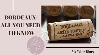 BORDEAUX: ALL YOU NEED TO KNOW