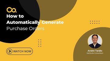 NetSuite Demo: How to Automatically Generate Purchase Orders