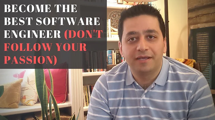 Become The Best Software Engineer (Don't Follow Your Passion)