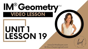 Unit 1 Lesson 19 Video Lesson IM® GeometryTM authored by Illustrative Mathematics®