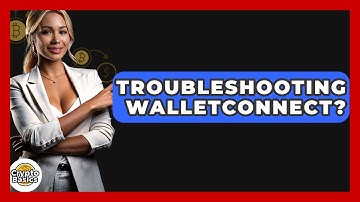 Troubleshooting WalletConnect? - CryptoBasics360.com