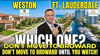 Moving to Broward County? Weston vs. Fort Lauderdale (Don’t Buy Until You Watch)