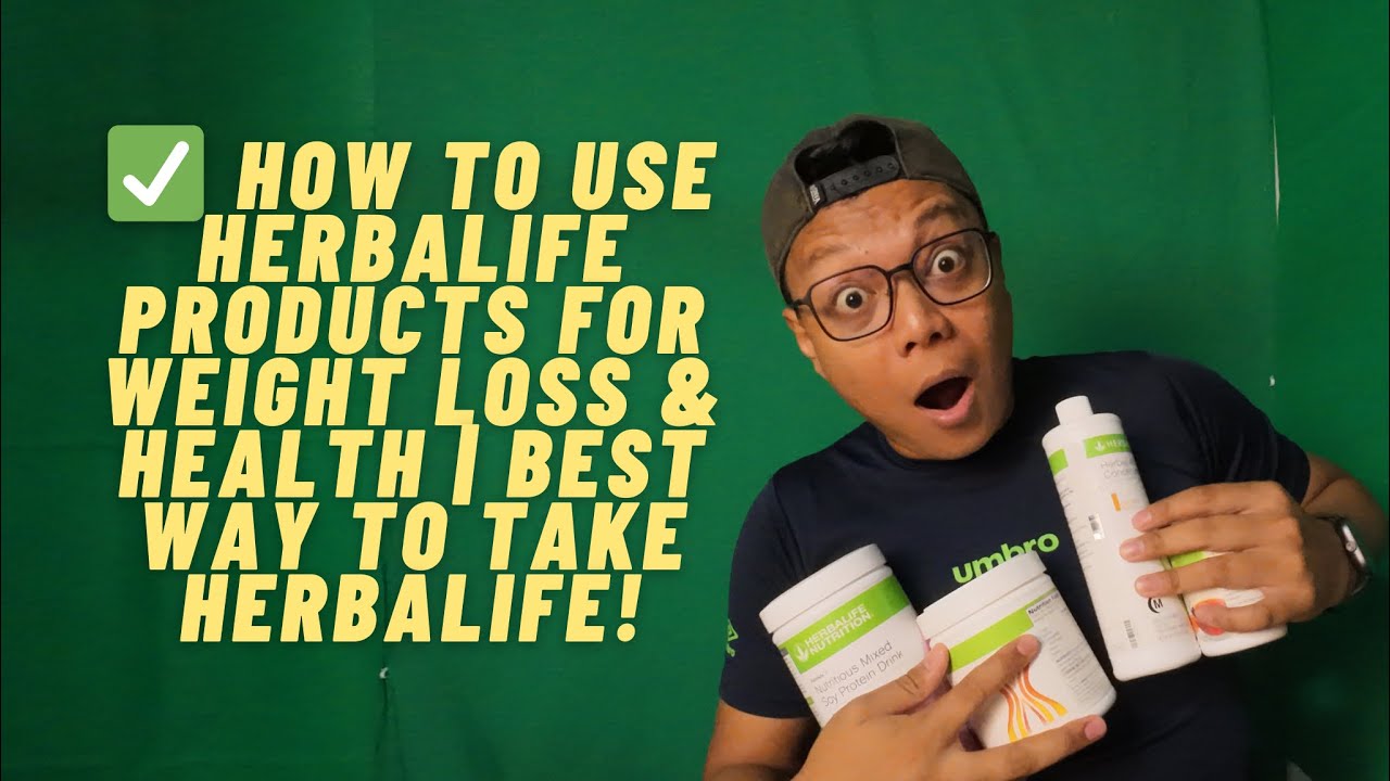 How to Use Herbalife Products for Weight Loss & Health | Best Way to