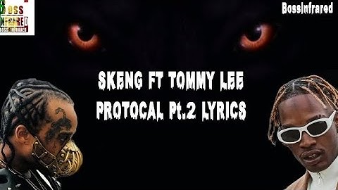 Skeng ft Tommy Lee Sparta - Protocol pt 2