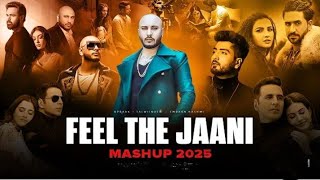 Feel The Jaani Mashup Praveen Rj36 B Praak X Jaani X Ammy Virk X Sunanda S Punjabi Sad Mashup
