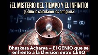 Bhaskara Acharya — El GENIO que se enfrentó a la División entre CERO | Historia de las Matemáticas
