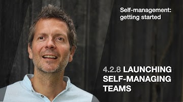 4.2.8 Launching self-managing teams (Self-management: getting started)