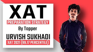 XAT Preparation strategy by Urvish Sukhadia | XAT 2021 Topper | Success Story & Strategy