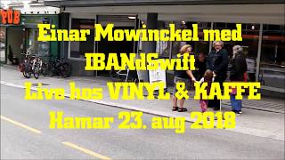 EINAR MOWINCKEL med IbandSwift live @ Vinyl & Kaffe Hamar 23. aug 2018