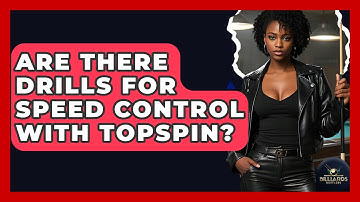 Are There Drills For Speed Control With Topspin? - Billiards Hustlers