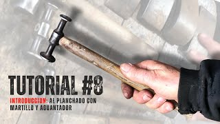 TUTORIAL CHAPISTA #8 | INTRODUCCION al planchado con martillo y aguantador