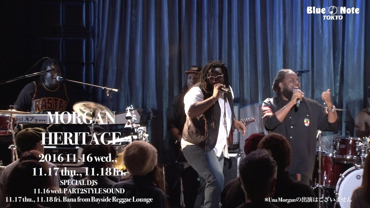 MORGAN HERITAGE @Blue Note Tokyo（2016 11.16 wed.） - YouTube