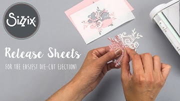 How to Use Release Sheets for Clean Die-Cuts Every Time - Sizzix