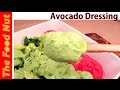 Avocado dressing recipe  the food nut